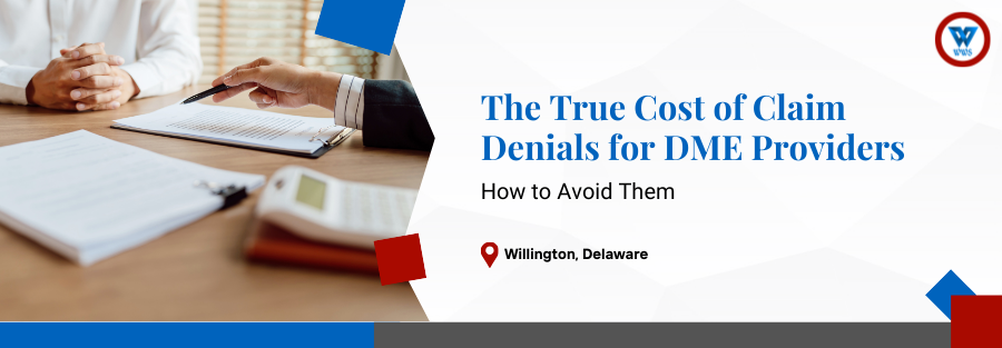 The True Cost of Claim Denials for DME Providers—And How to Avoid Them