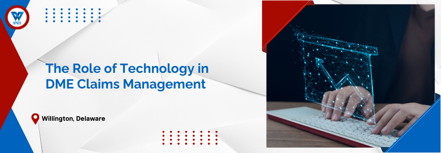 The Role of Technology in DME Claims Management