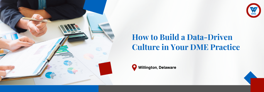 5 Steps to Create a Data-Driven DME Practice